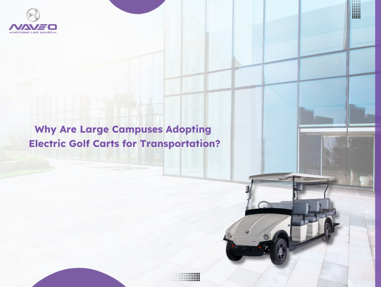 Why Are Large Campuses Adopting Electric Golf Carts for Transportation?